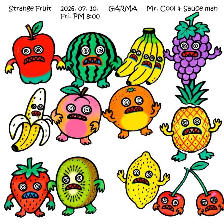 Strange Fruit: GARMA & Mr. Cool & Sauce Man