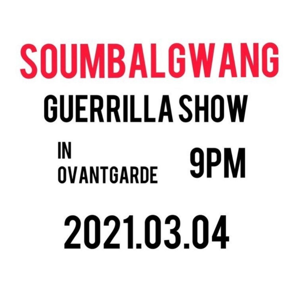 SOUMBALGWANG GUERRILA SHOW