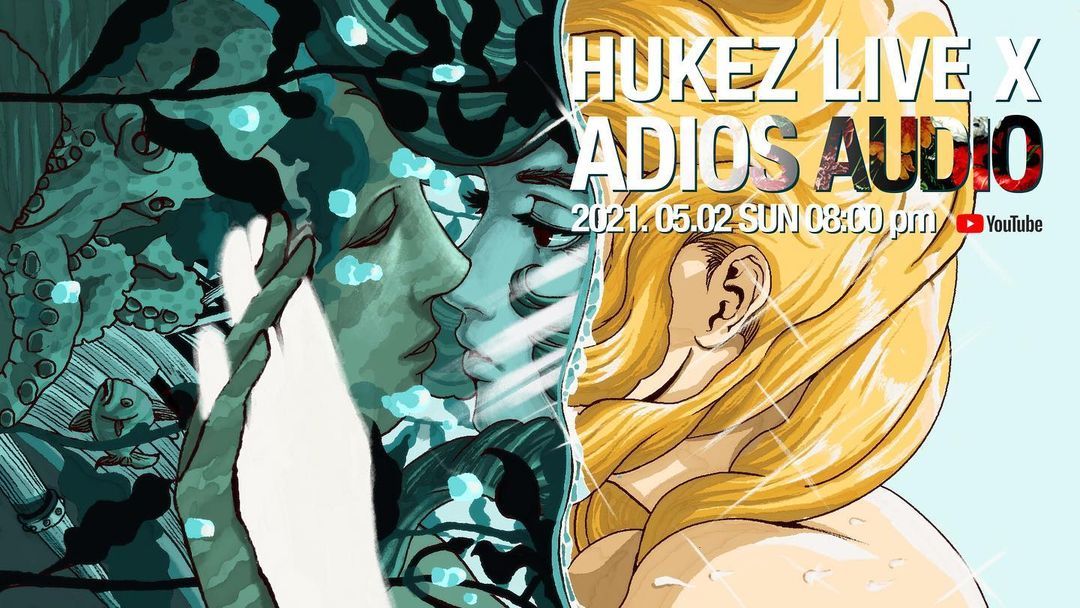 HUKEZ LIVE vol.7 Live streaming with Adios Audio (아디오스오디오)