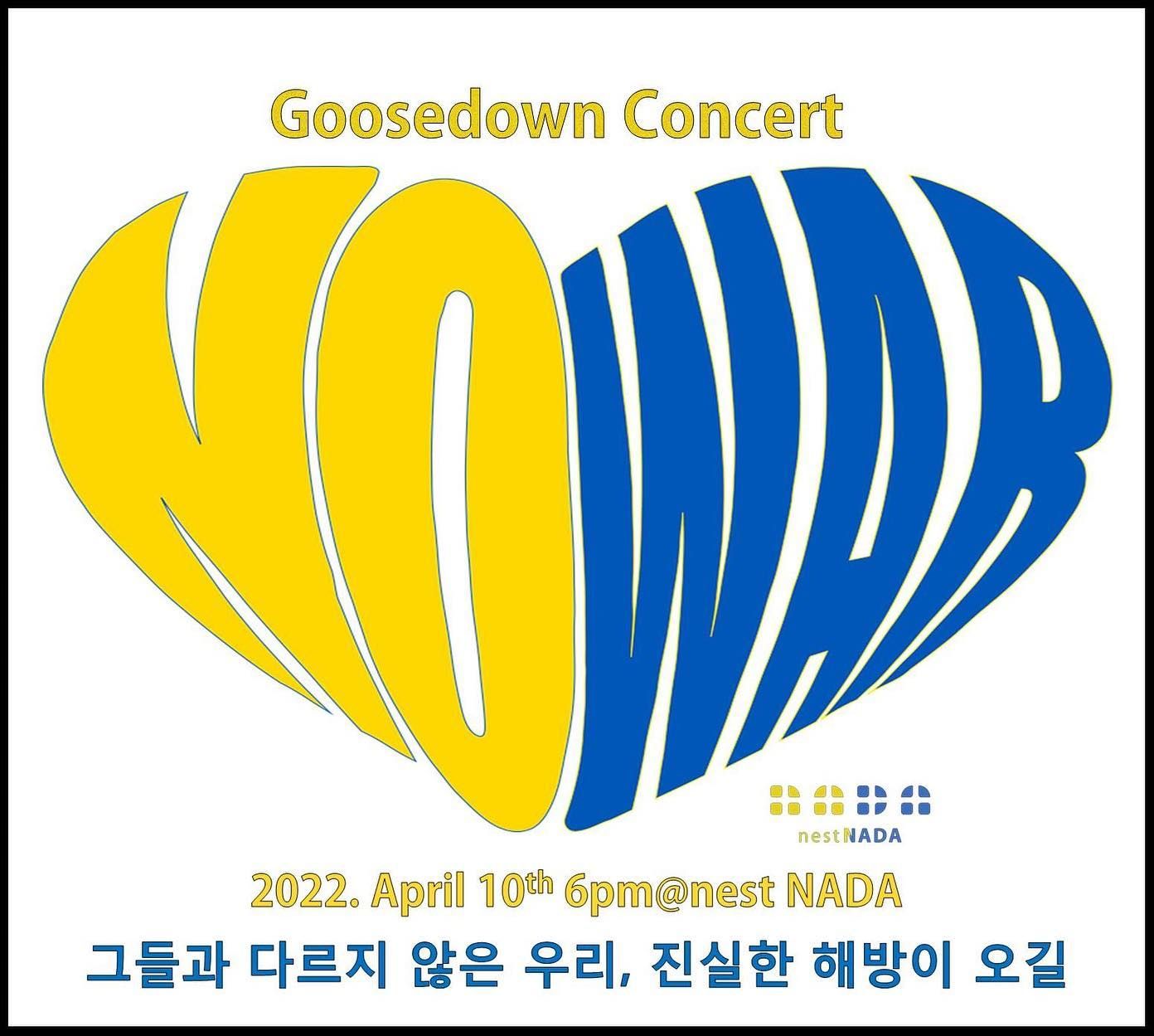 Goosedown Concert <NO WAR>