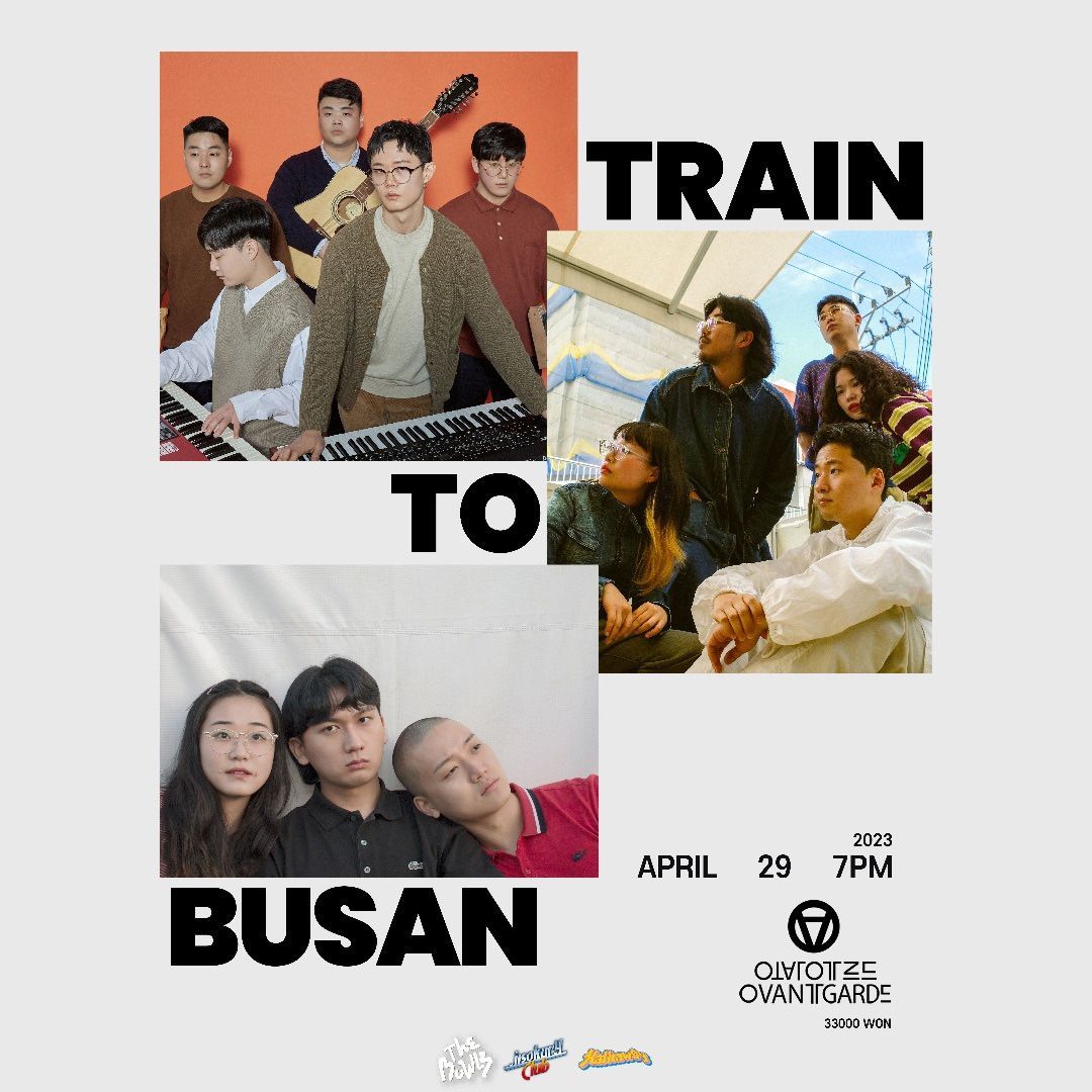 Train To Busan - 더 보울스, 지소쿠리 클럽, 해서웨이 