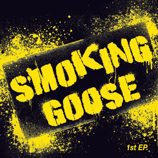 Smoking Goose 1st EP