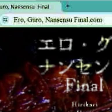<ERO, GURO, NANSENSU FINAL>