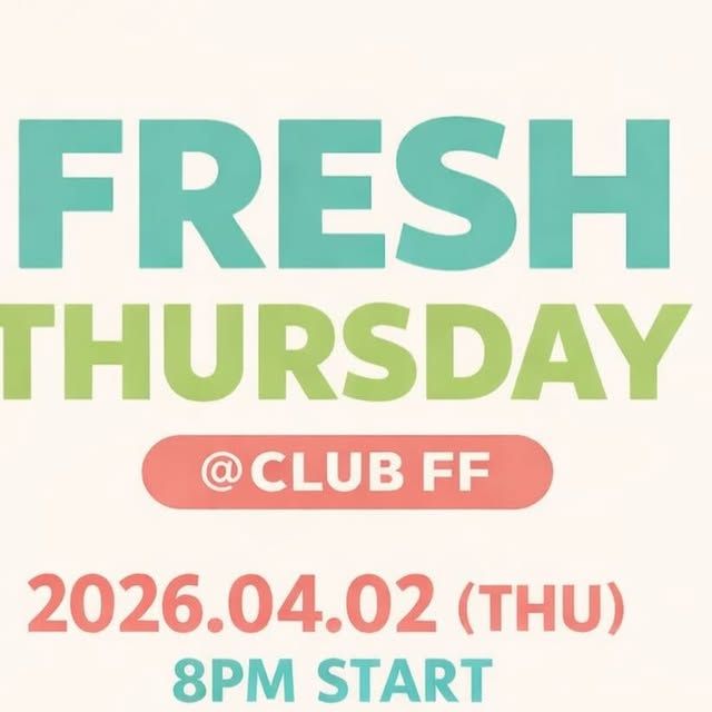 Fresh Thursday @FF