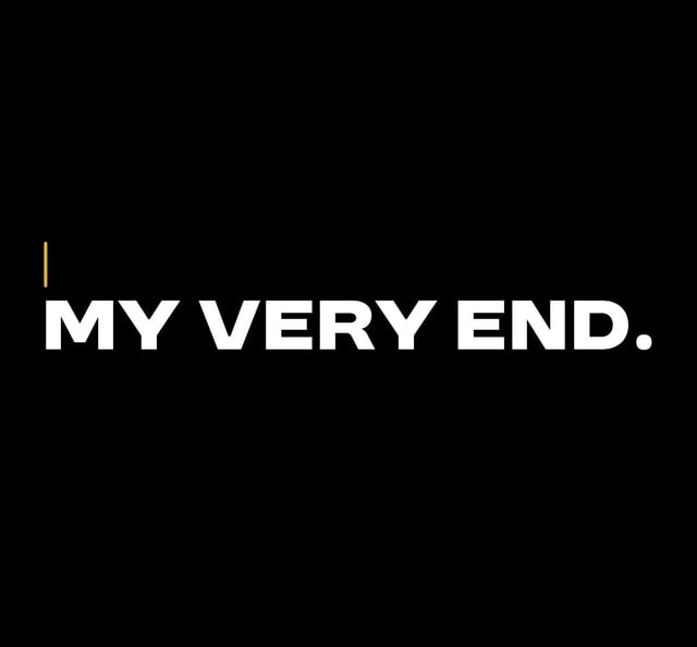 MY VERY END 